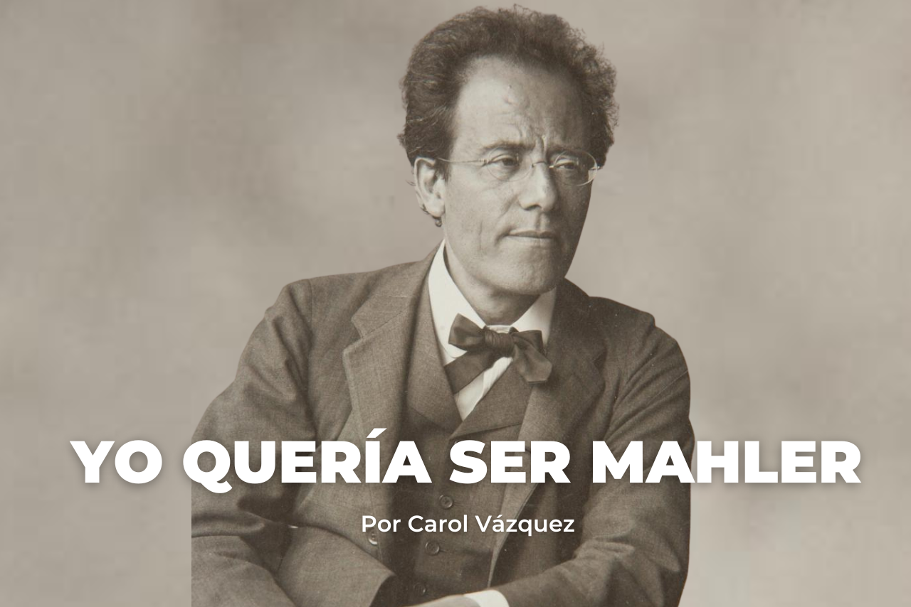 Yo quería ser Mahler